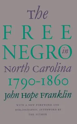 Wolny Murzyn w Karolinie Północnej, 1790-1860 - Free Negro in North Carolina, 1790-1860