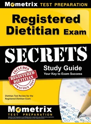 Tajniki egzaminu na dyplomowanego dietetyka: Egzamin na dyplomowanego dietetyka - sekrety i tajemnice. - Registered Dietitian Exam Secrets Study Guide: Dietitian Test Review for the Registered Dietitian Exam