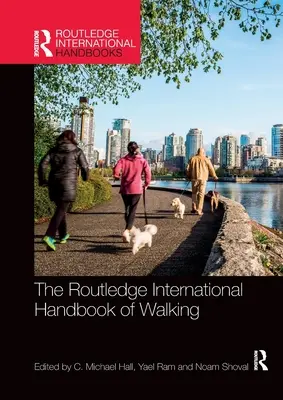 Międzynarodowy podręcznik turystyki pieszej Routledge - The Routledge International Handbook of Walking