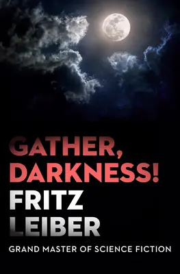 Zbierz się, ciemności! - Gather, Darkness!