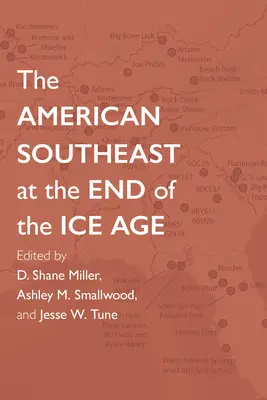 Amerykański południowy wschód pod koniec epoki lodowcowej - The American Southeast at the End of the Ice Age