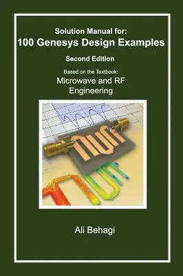 Podręcznik rozwiązań dla 100 przykładów projektów Genesys: Wydanie drugie - Solution Manual for 100 Genesys Design Examples: Second Edition