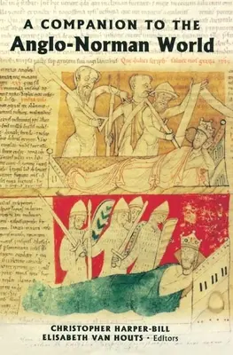 Przewodnik po świecie anglo-normańskim - A Companion to the Anglo-Norman World