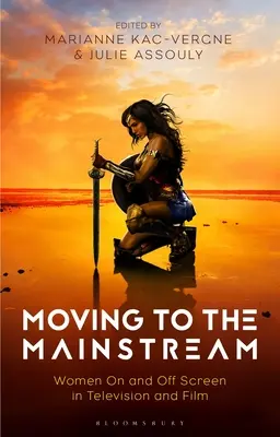 Od marginesu do głównego nurtu: Kobiety w filmie i telewizji - From the Margins to the Mainstream: Women in Film and Television