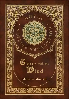 Przeminęło z wiatrem (Królewskie wydanie kolekcjonerskie) (twarda oprawa z laminatem i kurtką) - Gone with the Wind (Royal Collector's Edition) (Case Laminate Hardcover with Jacket)