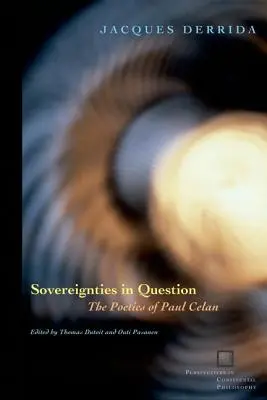 Suwerenność pod znakiem zapytania: Poetyka Paula Celana - Sovereignties in Question: The Poetics of Paul Celan