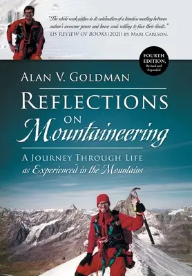 Refleksje na temat alpinizmu: A Journey Through Life as Experienced in the Mountains (CZWARTA EDYCJA, poprawiona i rozszerzona) - Reflections on Mountaineering: A Journey Through Life as Experienced in the Mountains (FOURTH EDITION, Revised and Expanded)