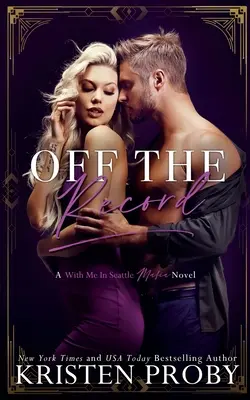 Off The Record: A With Me In Seattle Mafia Novel