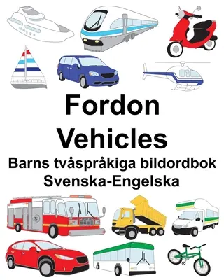 Dwujęzyczny słownik obrazkowy dla dzieci szwedzko-angielski Fordon/Vehicles - Svenska-Engelska Fordon/Vehicles Barns tvsprkiga bildordbok