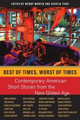 Najlepsze czasy, najgorsze czasy: Współczesne amerykańskie opowiadania z nowego pozłacanego wieku - Best of Times, Worst of Times: Contemporary American Short Stories from the New Gilded Age