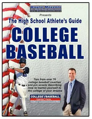 Przewodnik sportowca szkoły średniej po baseballu w college'u - The High School Athlete's Guide to College Baseball