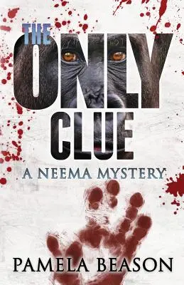 Jedyna wskazówka: tajemnica Neemy - The Only Clue: A Neema Mystery