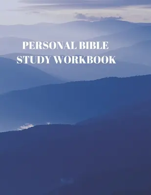 Osobisty zeszyt do studiowania Biblii: 116 stron do studiowania Pisma Świętego! - Personal Bible Study Workbook: 116 Pages Formated for Scripture and Study!