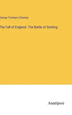 Upadek Anglii. Bitwa pod Dorking - The Fall of England. The Battle of Dorking