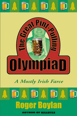 The Great Pint-Pulling Olympiad: Głównie irlandzka farsa - The Great Pint-Pulling Olympiad: A Mostly Irish Farce