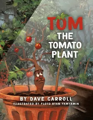 Tom: roślina pomidora - Tom The Tomato Plant