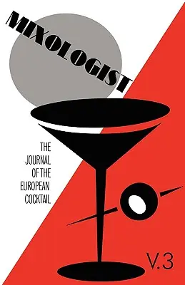 Mixologist: Dziennik europejskiego koktajlu, tom 3 - Mixologist: The Journal of the European Cocktail, Volume 3