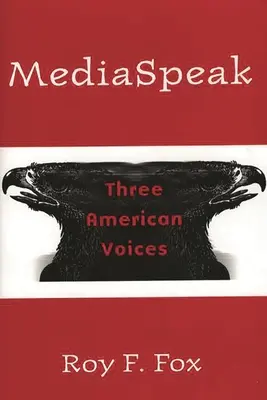 Mediaspeak: Trzy amerykańskie głosy - Mediaspeak: Three American Voices