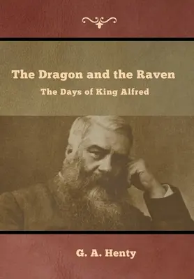 Smok i kruk: Dni króla Alfreda - The Dragon and the Raven: The Days of King Alfred