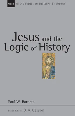 Jezus i logika historii: Tom 3 - Jesus and the Logic of History: Volume 3