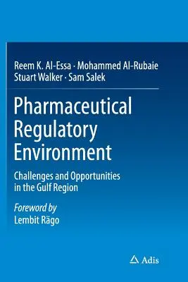 Farmaceutyczne środowisko regulacyjne: Wyzwania i możliwości w regionie Zatoki Perskiej - Pharmaceutical Regulatory Environment: Challenges and Opportunities in the Gulf Region