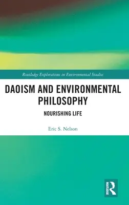 Taoizm i filozofia środowiskowa: Odżywianie życia - Daoism and Environmental Philosophy: Nourishing Life