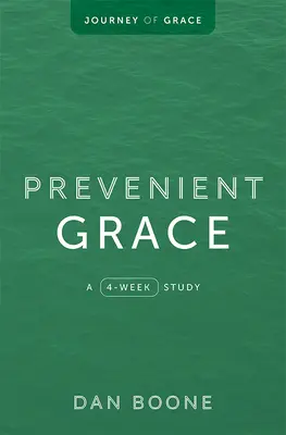 Łaska uprzedzająca: 4-tygodniowe studium - Prevenient Grace: A 4-Week Study