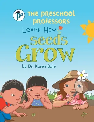 Przedszkolni profesorowie uczą się, jak rosną nasiona - The Preschool Professors Learn How Seeds Grow