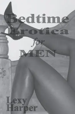 Erotyka na dobranoc dla mężczyzn - Bedtime Erotica for Men