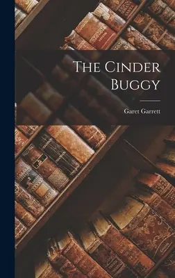 Cinder Buggy - The Cinder Buggy