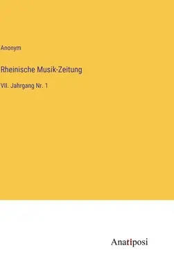 Rheinische Musik-Zeitung: VII. rok nr 1 - Rheinische Musik-Zeitung: VII. Jahrgang Nr. 1