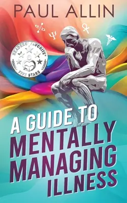 Przewodnik po psychicznym radzeniu sobie z chorobą - A Guide to Mentally Managing Illness