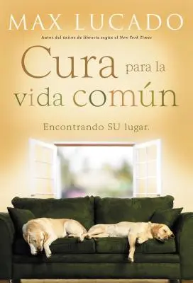 Cura Para La Vida Comn: Encontrando Su Lugar