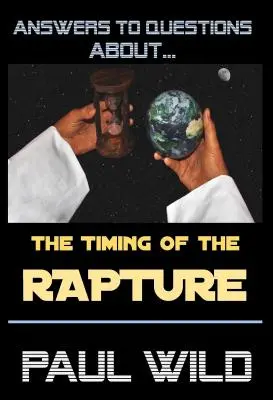 Czas pochwycenia - The Timing of the Rapture