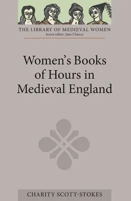 Kobiece księgi godzin w średniowiecznej Anglii - Women's Books of Hours in Medieval England