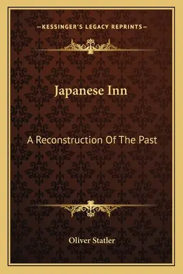 Japanese Inn: Rekonstrukcja przeszłości - Japanese Inn: A Reconstruction Of The Past