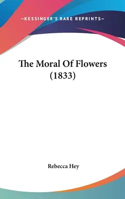 Moralność kwiatów (1833) - The Moral Of Flowers (1833)