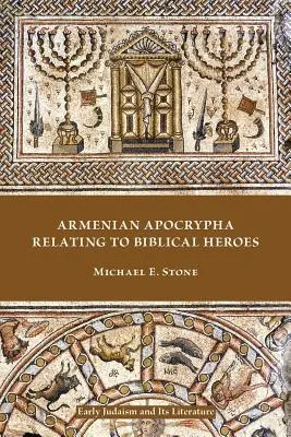 Apokryfy ormiańskie odnoszące się do bohaterów biblijnych - Armenian Apocrypha Relating to Biblical Heroes