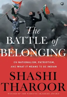 Bitwa o przynależność: O nacjonalizmie, patriotyzmie i tym, co to znaczy być Hindusem - The Battle of Belonging: On Nationalism, Patriotism, and What It Means to Be Indian