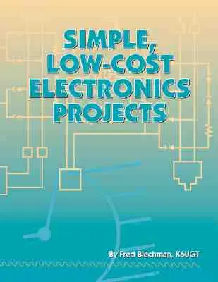 Proste i tanie projekty elektroniczne - Simple, Low-Cost Electronics Projects