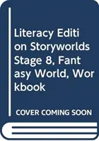 Literacy Edition Storyworlds Etap 8, Świat fantazji, Zeszyt ćwiczeń - Literacy Edition Storyworlds Stage 8, Fantasy World, Workbook