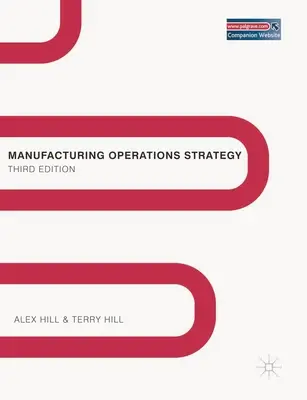 Strategia operacji produkcyjnych: Teksty i przypadki - Manufacturing Operations Strategy: Texts and Cases