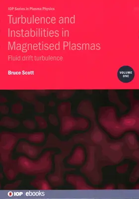 Turbulencje i niestabilności w namagnesowanych plazmach, tom 1: Turbulencje dryfu płynów - Turbulence and Instabilities in Magnetised Plasmas, Volume 1: Fluid drift turbulence