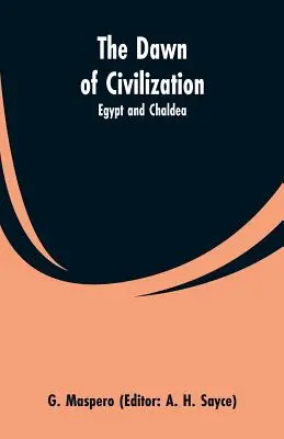 Świt cywilizacji: Egipt i Chaldea - The Dawn of Civilization: Egypt and Chaldea