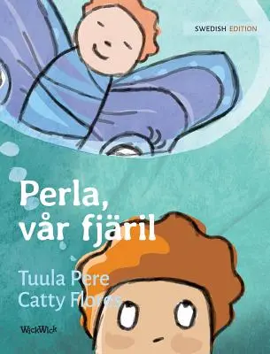 Perla, vr fjril: Szwedzkie wydanie Perły, naszego motyla - Perla, vr fjril: Swedish Edition of Pearl, Our Butterfly