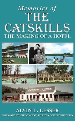 Wspomnienia z Catskills: Tworzenie hotelu - Memories of the Catskills: The Making of a Hotel