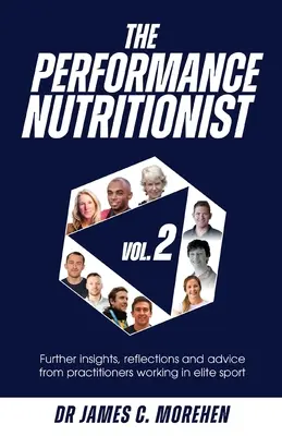 The Performance Nutritionist Vol. 2: Spostrzeżenia, refleksje i porady od praktyków pracujących w elitarnym sporcie - The Performance Nutritionist Vol. 2: Insights, reflections and advice from practitioners working in elite sport