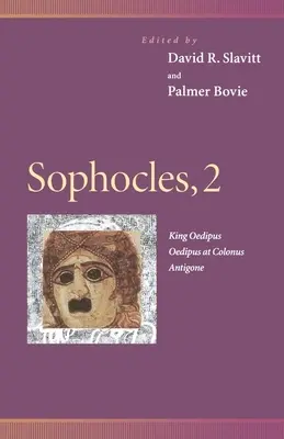 Sofokles, 2: Król Edyp, Edyp w Kolonie, Antygona - Sophocles, 2: King Oedipus, Oedipus at Colonus, Antigone