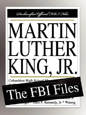 Martin Luther King, Jr.: Akta FBI - Martin Luther King, Jr.: The FBI Files