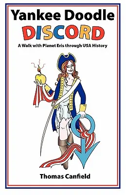 Yankee Doodle Discord: Spacer z planetą Eris przez historię USA - Yankee Doodle Discord: A Walk with Planet Eris Through USA History